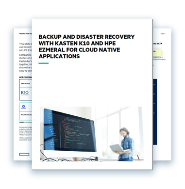 White-Paper--Backup-and-Disaster-Recovery-with-Kasten-K10-and-HPE-Ezmeral-for-Cloud-Native-Applications-LP