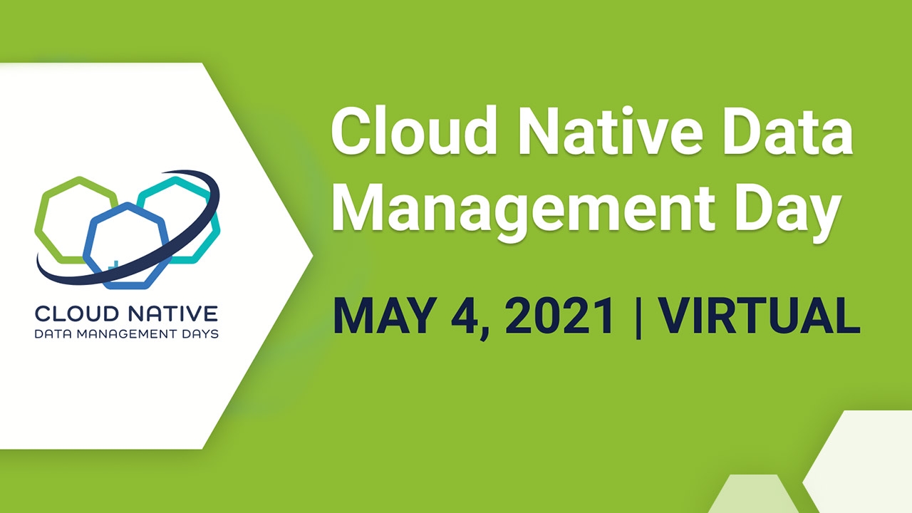 Cloud Native Data Management Day EU 2021