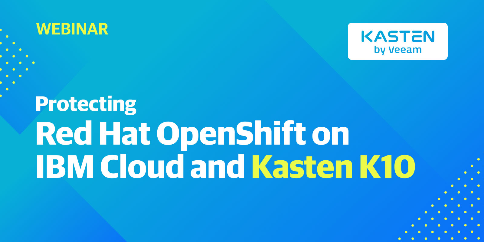IBM-Cloud-and-Kasten-on-Solutions-for-Protecting-Red-Hat-OpenShift