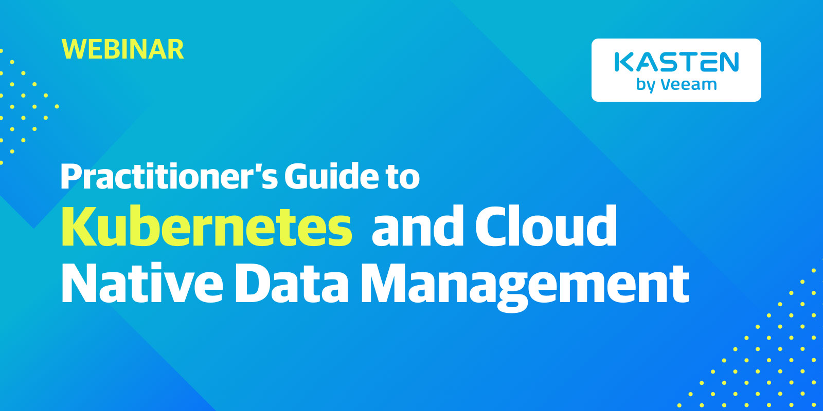 Practitioners-Guide-to-Kubernetes-&-Cloud-Native-Data-Management