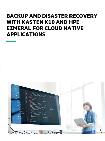Backup and Disaster Recovery with Kasten K10 and HPE Ezmeral